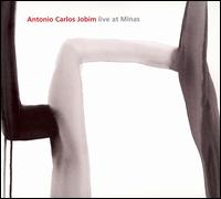 Antonio Carlos Jobim - Live at Minas lyrics