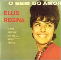 Elis Regina - O Bem Do Amor lyrics