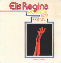 Elis Regina - Montreaux Jazz Festival [live] lyrics