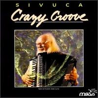 Sivuca - Crazy Groove lyrics