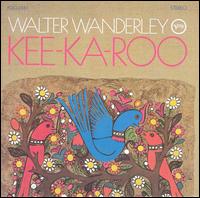 Walter Wanderley - Kee-Ka-Roo lyrics