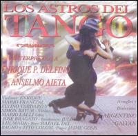 Los Astros del Tango - Interpretan a Delfino & Aieta lyrics
