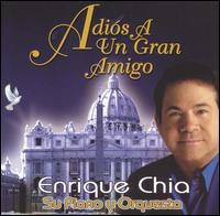 Enrique Chia - Adios a un Gran Amigo lyrics