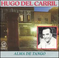 Hugo del Carril - Alma De Tango lyrics
