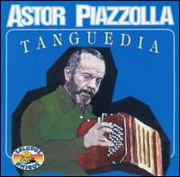 Astor Piazzolla - Tanguedia lyrics
