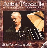 Astor Piazzolla - El Infierno Tan Temido, Vol. 1 lyrics