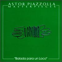 Astor Piazzolla - Balada para un Loco, Vol. 4 lyrics