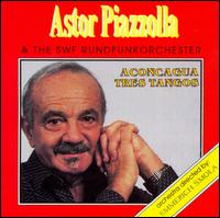 Astor Piazzolla - Aconcagua Tres Tangos lyrics