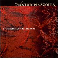 Astor Piazzolla - An 57 Minutos con la Realidad lyrics