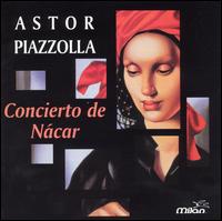 Astor Piazzolla - Concierto de Nacar lyrics