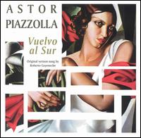 Astor Piazzolla - Vuelvo Al Sur lyrics