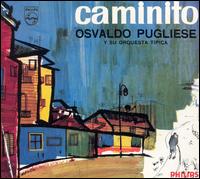 Osvaldo Pugliese - Caminito lyrics