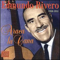 Edmundo Rivero - Araca La Cana lyrics
