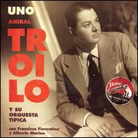 Anbal Troilo - Uno lyrics