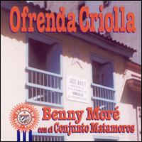 Beny Mor - Ofrenda Criolla [Orfeon] lyrics