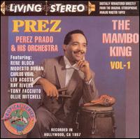 Prez Prado - The Mambo King, Vol. 1 [BMG] lyrics