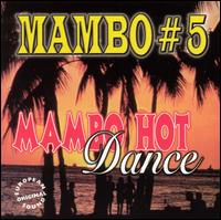 Prez Prado - Mambo Hot Dance: Mambo No. 5 lyrics