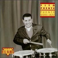 Tito Puente - Puente Goes Jazz lyrics