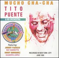 Tito Puente - Mucho Cha-Cha lyrics