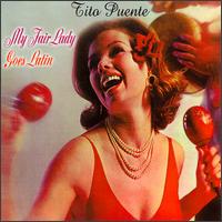 Tito Puente - My Fair Lady Goes Latin lyrics