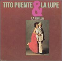 Tito Puente - La Pareja: The Couple lyrics