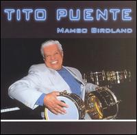 Tito Puente - Mambo Birdland lyrics