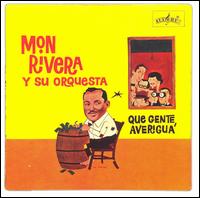 Mon Rivera - Que Gente, Averigua lyrics