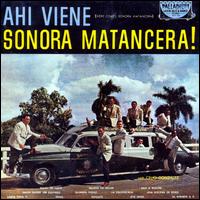 La Sonora Matancera - Ahi Viene La Sonora Mantancera lyrics