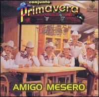 Conjunto Primavera - Amigo Mesero lyrics