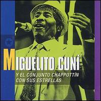 Miguelito Cuni - Migeul Cuni y el Conjunto Chappottin lyrics