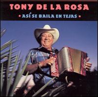 Tony de la Rosa - Asi Se Baila en Tejas lyrics