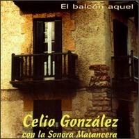 Celio Gonzalez - El Balcon Aquel lyrics