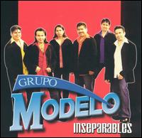 Grupo Modelo - Inseparables lyrics