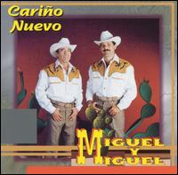 Miguel y Miguel - Carino Nuevo lyrics