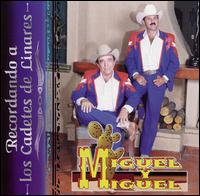 Miguel y Miguel - Recordando los Cadetes de Linares lyrics