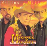 Miguel y Miguel - Millas y Millas lyrics