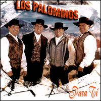 Los Palominos - Para Ti lyrics