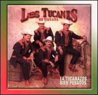 Los Tucanes de Tijuana - 14 Tucanazos Bien Pesados lyrics