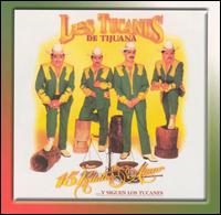 Los Tucanes de Tijuana - 15 Kilates de Amor Y Siguen Los Tucanes lyrics