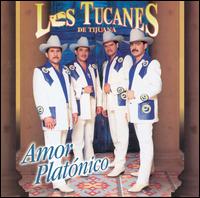 Los Tucanes de Tijuana - Amor Platonico [1998] lyrics