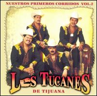 Los Tucanes de Tijuana - Nuestros Primeros Corridos, Vol. 2 lyrics