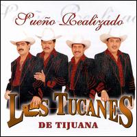 Los Tucanes de Tijuana - Sueno Realizado lyrics