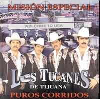 Los Tucanes de Tijuana - Mission Especial lyrics