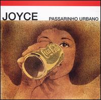 Joyce - Passarinho Urbano lyrics