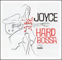 Joyce - Hard Bossa lyrics