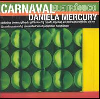 Daniela Mercury - Carnaval Eletr?nico lyrics