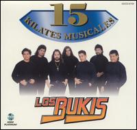 Los Bukis - 15 Kilates Musicales lyrics