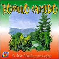Romulo Caicedo - Tu Amor Maldito Y Otros Exitos lyrics