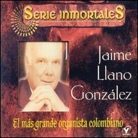 Jaime Llano Gonzlez - Mas Grandes Organistas Colombiano lyrics