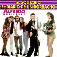Alfredo Gutierrez - El Solitario: El Diario De Un Borracho lyrics